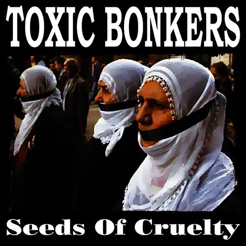 Toxic Bonkers - Seeds Of Cruelty recenzja review